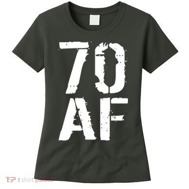 70 AF 70th Birthday Women's T-Shirt