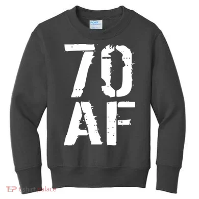 70 AF 70th Birthday Kids Sweatshirt