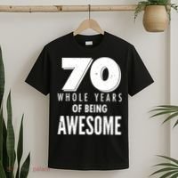 70 Whole Years Of Being Awesome Birthday T-Shirt thumb 2