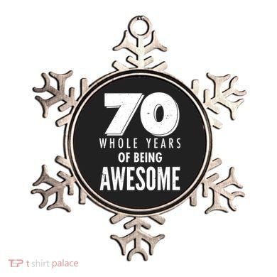 70 Whole Years Of Being Awesome Birthday Ornament