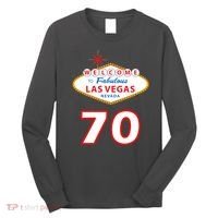 70 Years Old In Vegas 70th Birthday Long Sleeve Shirt thumb 0