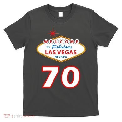 70 Years Old In Vegas 70th Birthday T-Shirt