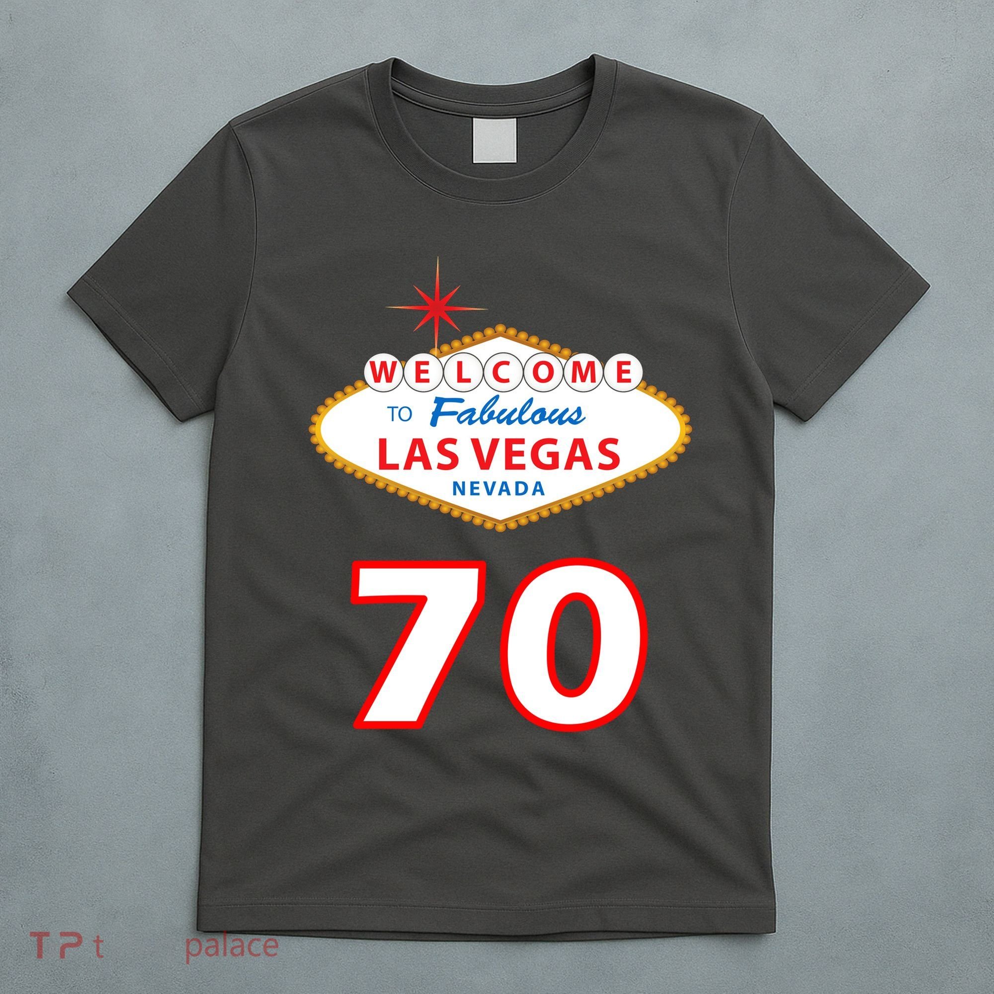 70 Years Old In Vegas 70th Birthday T-Shirt