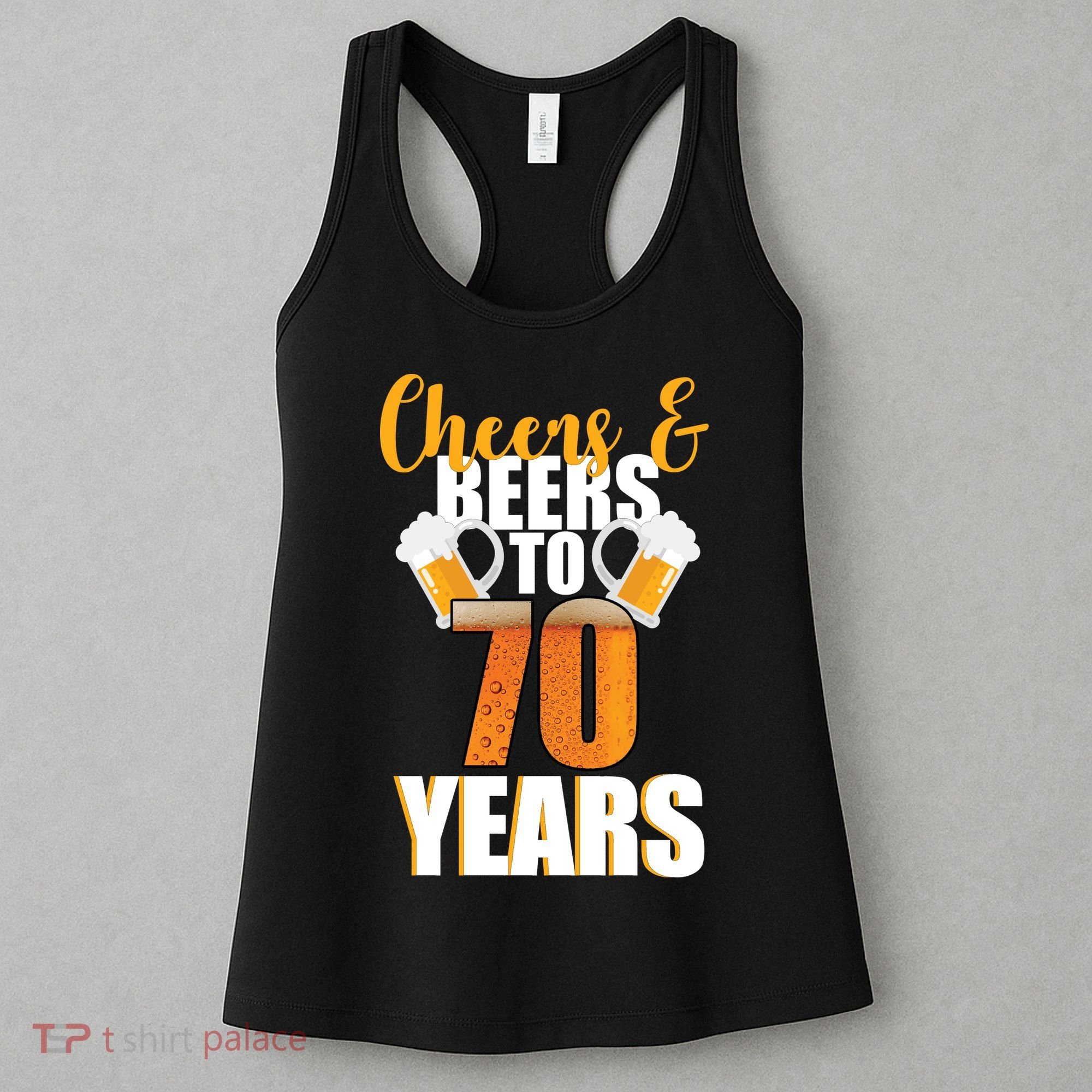 70th Birthday Cheers & Beers To 70 Years Women's Tank Top