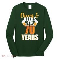 70th Birthday Cheers & Beers To 70 Years Long Sleeve Shirt thumb 0