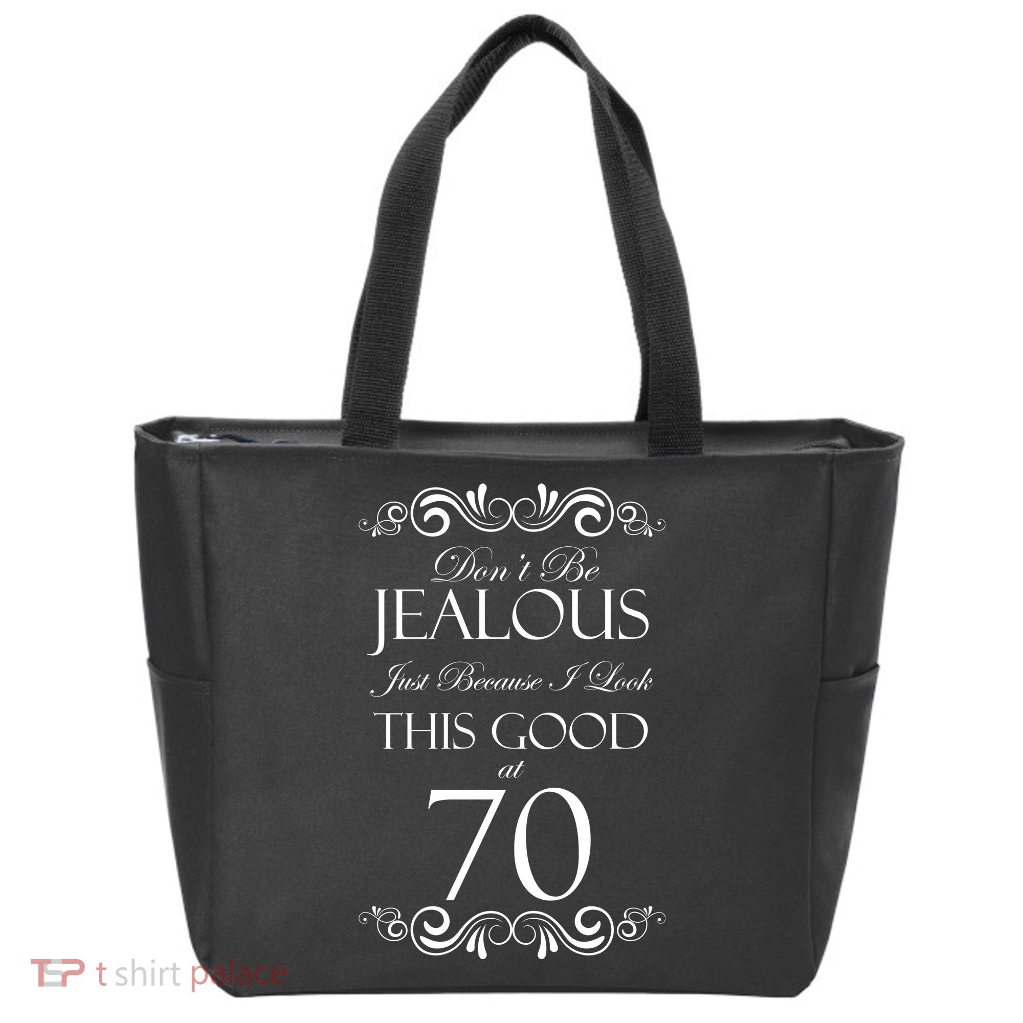70th Birthday: Don't Be Jealous Just Because I Look This Good At 70 Tote Bag