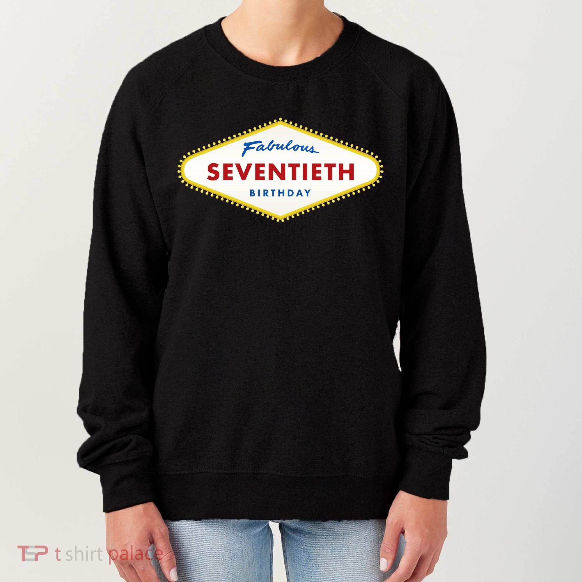 70th Birthday Las Vegas Fabulous Seventieth Women's Sweatshirt