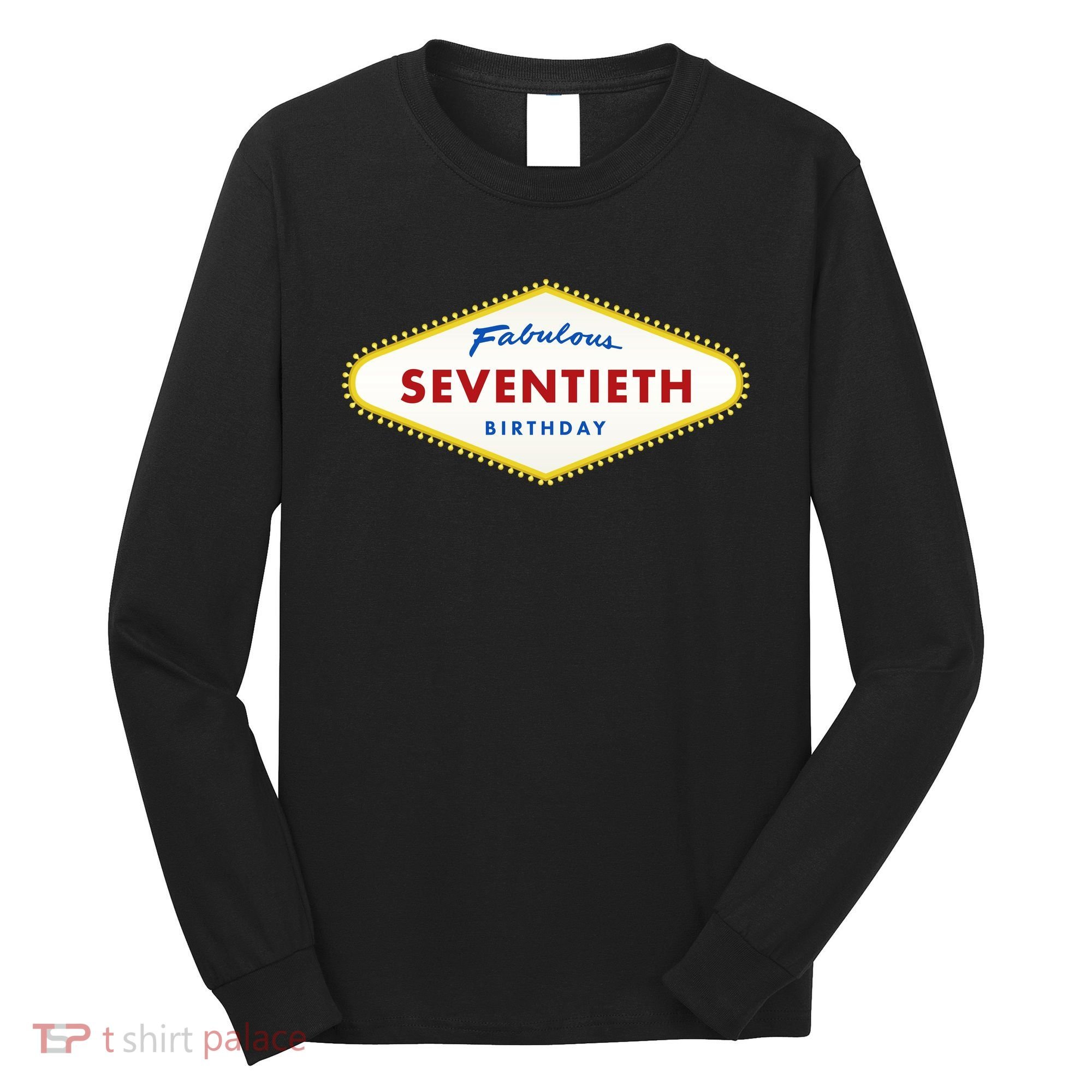 70th Birthday Las Vegas Fabulous Seventieth Long Sleeve Shirt