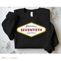 70th Birthday Las Vegas Fabulous Seventieth Sweatshirt thumb 2