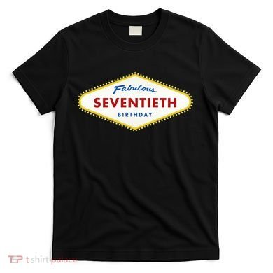 70th Birthday Las Vegas Fabulous Seventieth T-Shirt