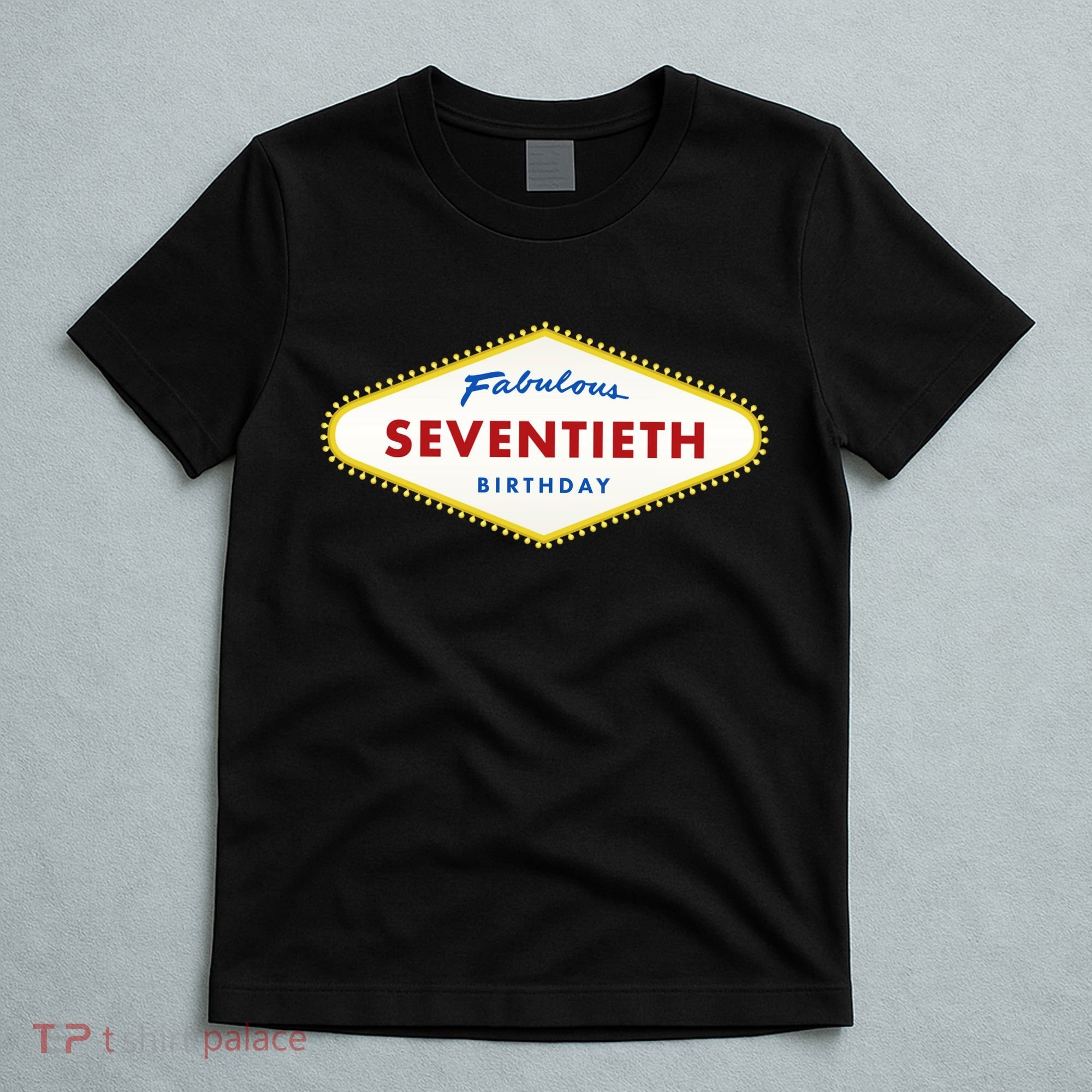 70th Birthday Las Vegas Fabulous Seventieth T-Shirt