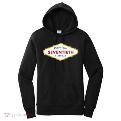 70th Birthday Las Vegas Fabulous Seventieth Women's Hoodie