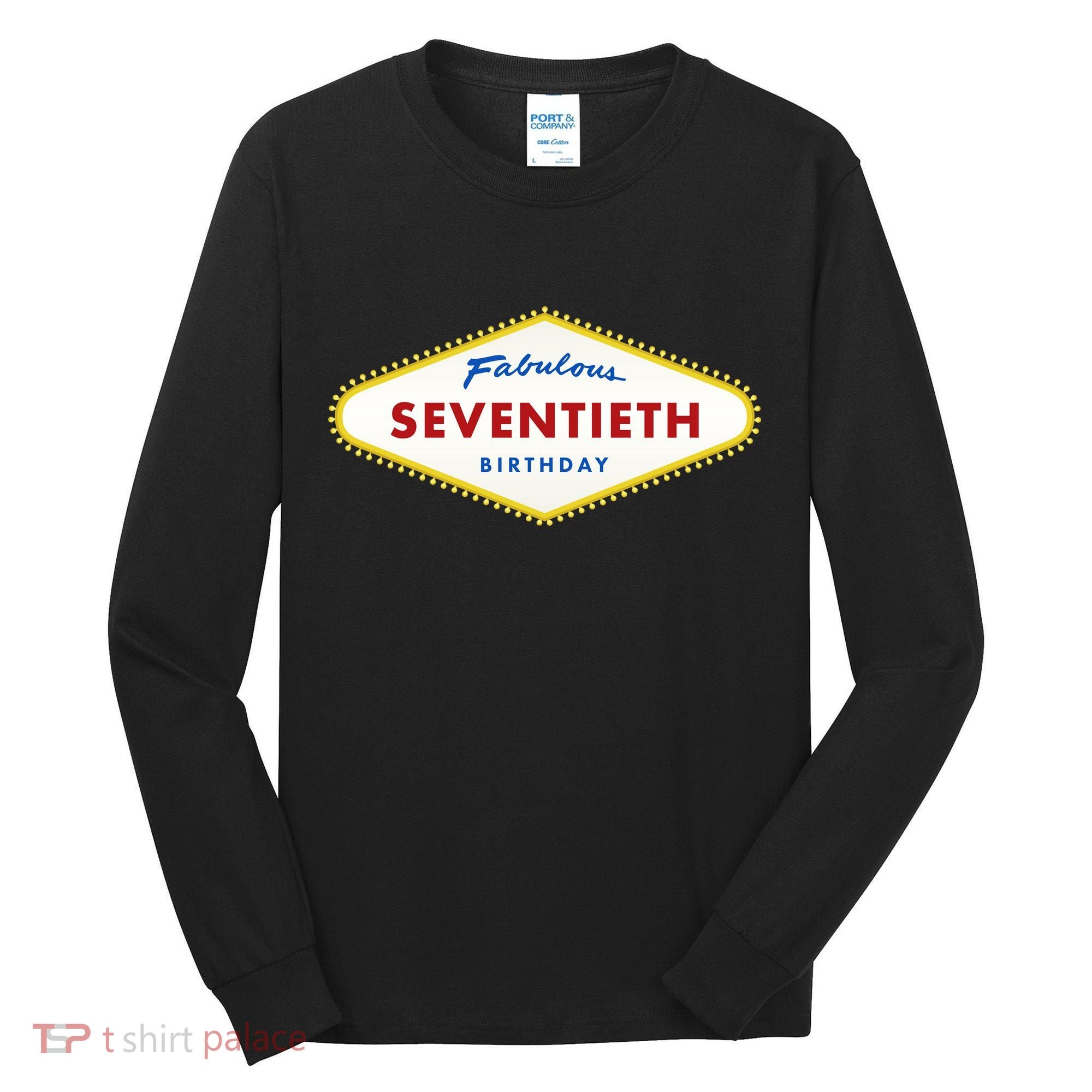 70th Birthday Las Vegas Fabulous Seventieth Tall Long Sleeve Shirt