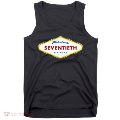 70th Birthday Las Vegas Fabulous Seventieth Tank Top