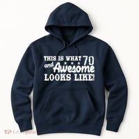 70th Birthday This Is What Awesome Looks Like  Hoodie thumb 0