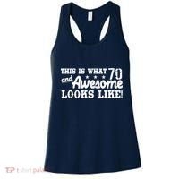 70th Birthday This Is What Awesome Looks Like  Women's Tank Top thumb 0