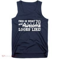 70th Birthday This Is What Awesome Looks Like  Tank Top thumb 0