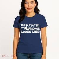 70th Birthday This Is What Awesome Looks Like  Women's T-Shirt thumb 4
