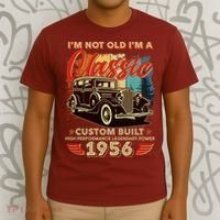 70th 1956 Birthday I'm Not Old I'm A Classic Custom Built High Performance Legendary Power  T-Shirt thumb 3