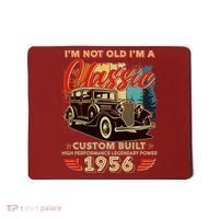 70th 1956 Birthday I'm Not Old I'm A Classic Custom Built High Performance Legendary Power  Mousepad thumb 0
