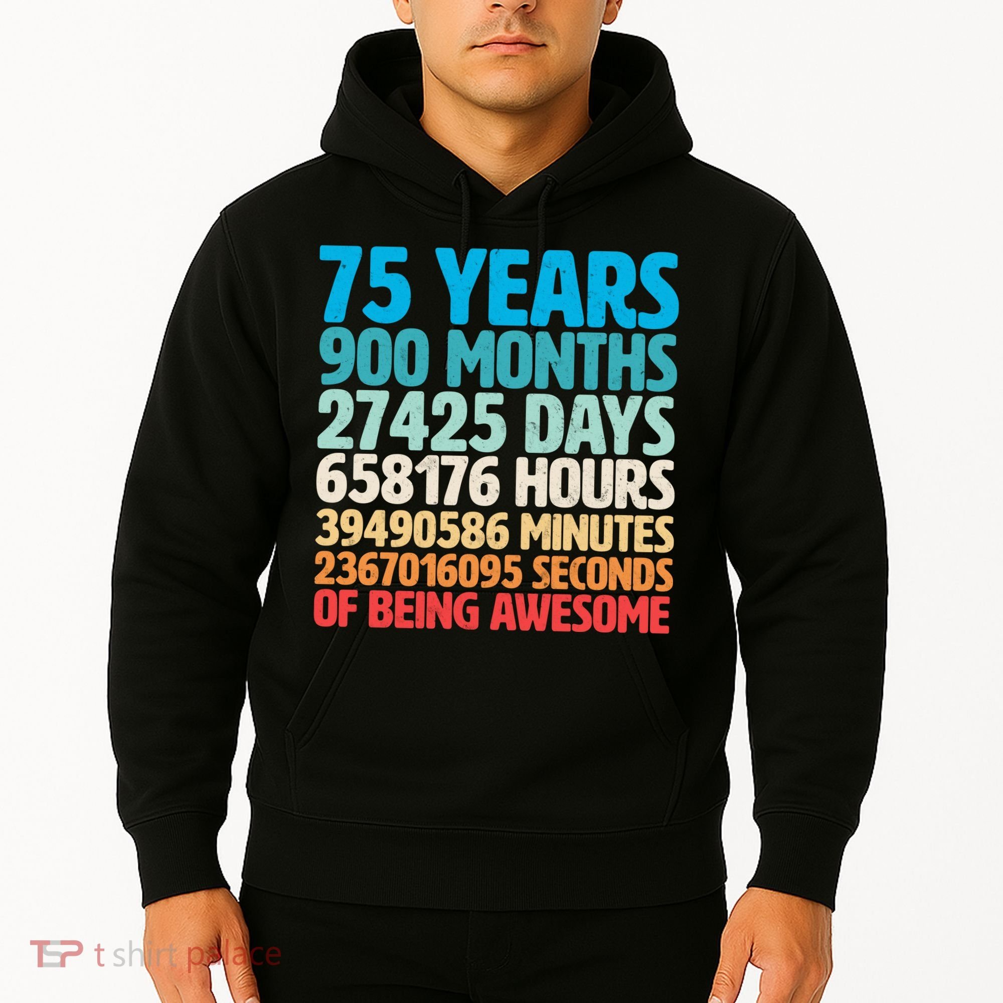75 Years Of Being Awesome Birthday Time Breakdown Hoodie