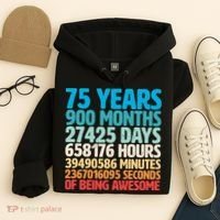75 Years Of Being Awesome Birthday Time Breakdown Hoodie thumb 4