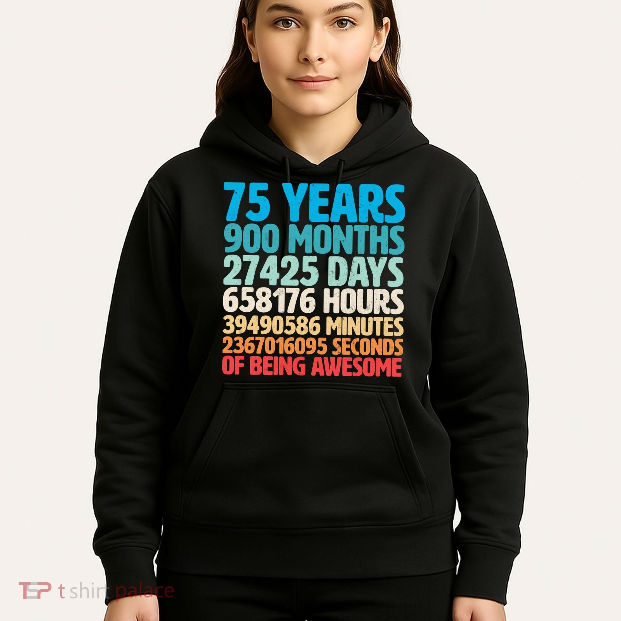 75 Years Of Being Awesome Birthday Time Breakdown Hoodie