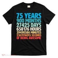 75 Years Of Being Awesome Birthday Time Breakdown T-Shirt thumb 0