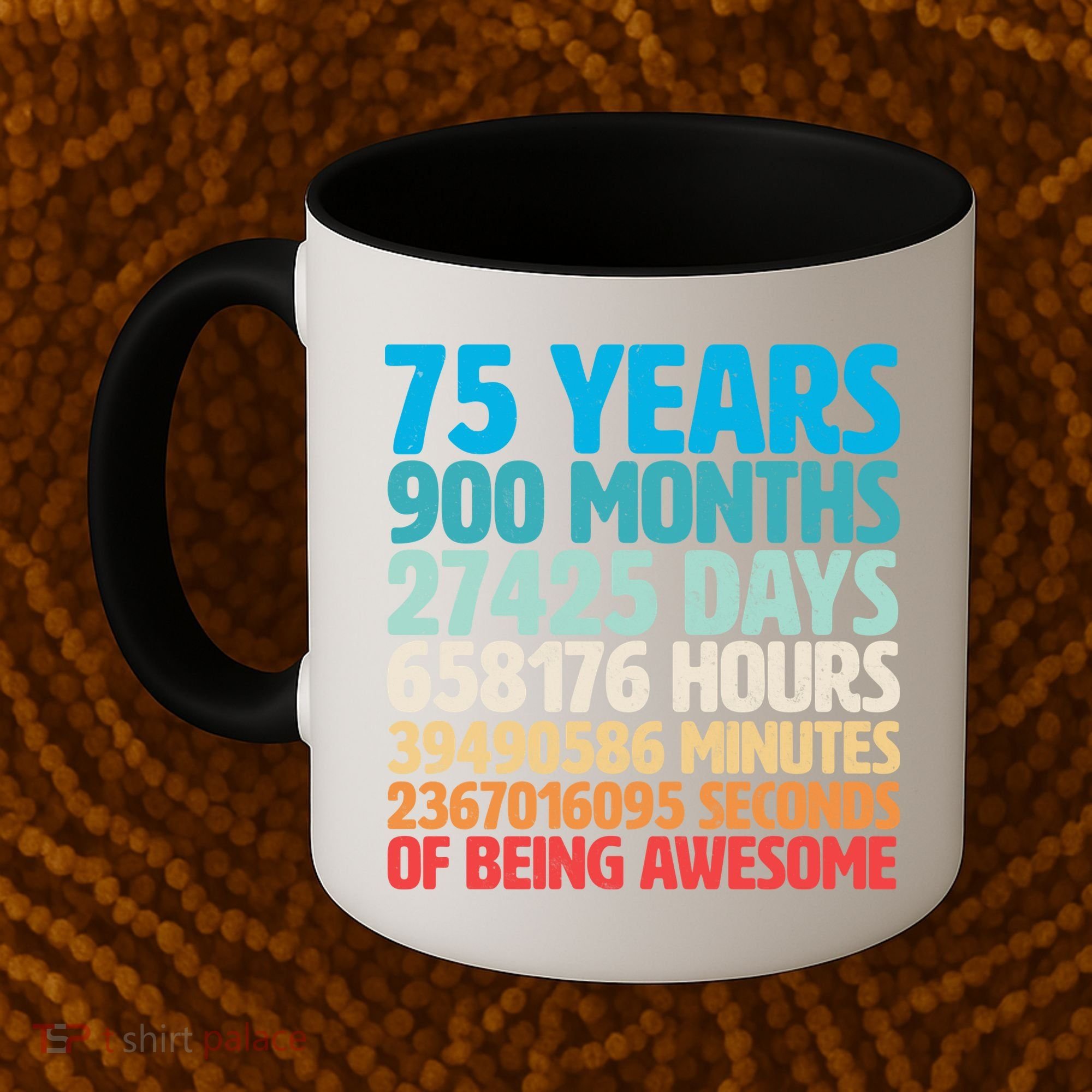 75 Years Of Being Awesome Birthday Time Breakdown Coffee Mug