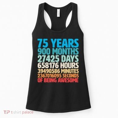 75 Years Of Being Awesome Birthday Time Breakdown Women's Tank Top