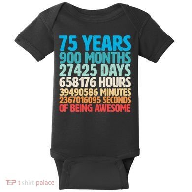 75 Years Of Being Awesome Birthday Time Breakdown Baby Bodysuit