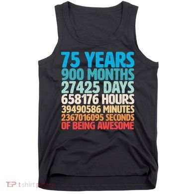 75 Years Of Being Awesome Birthday Time Breakdown Tank Top