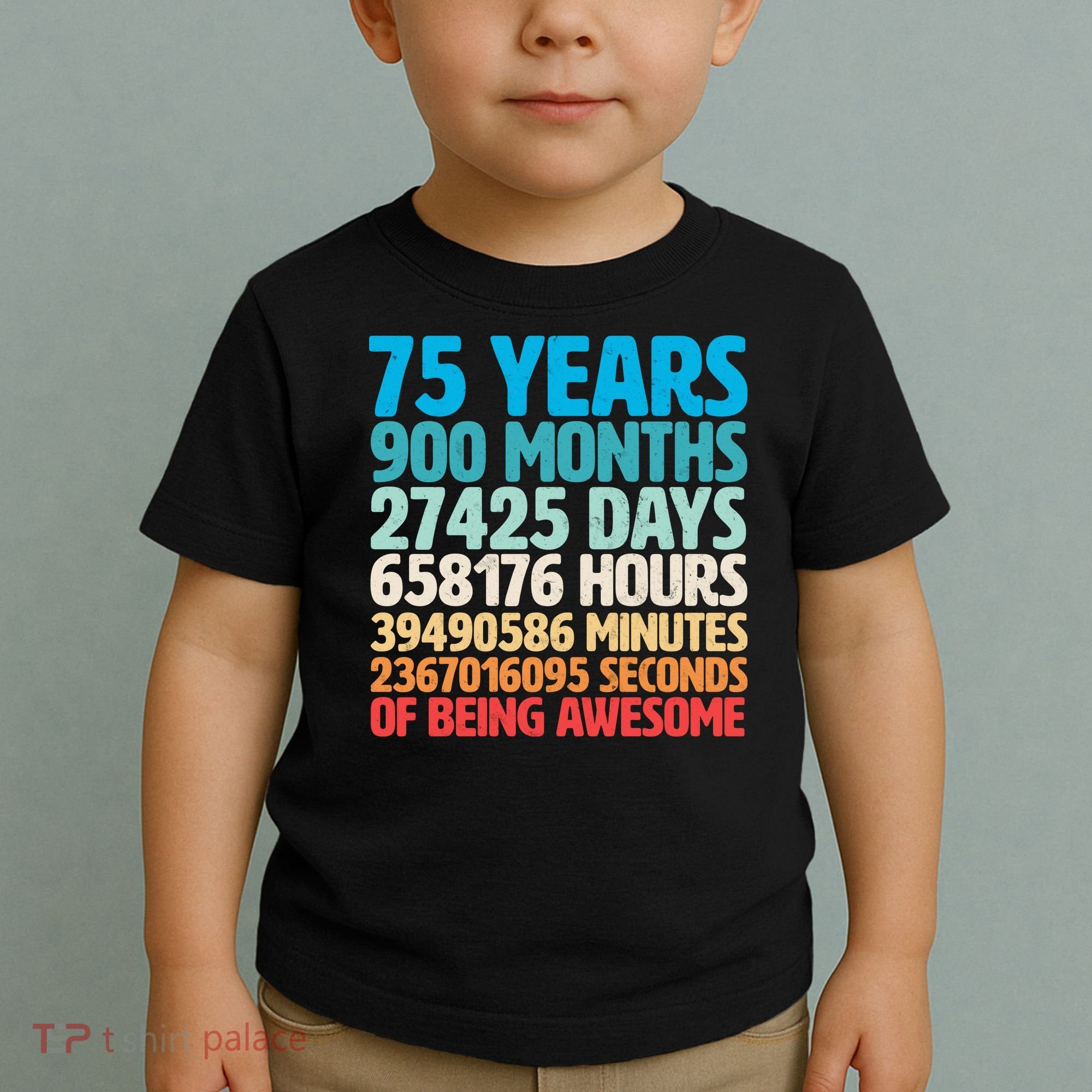 75 Years Of Being Awesome Birthday Time Breakdown Toddler T-Shirt