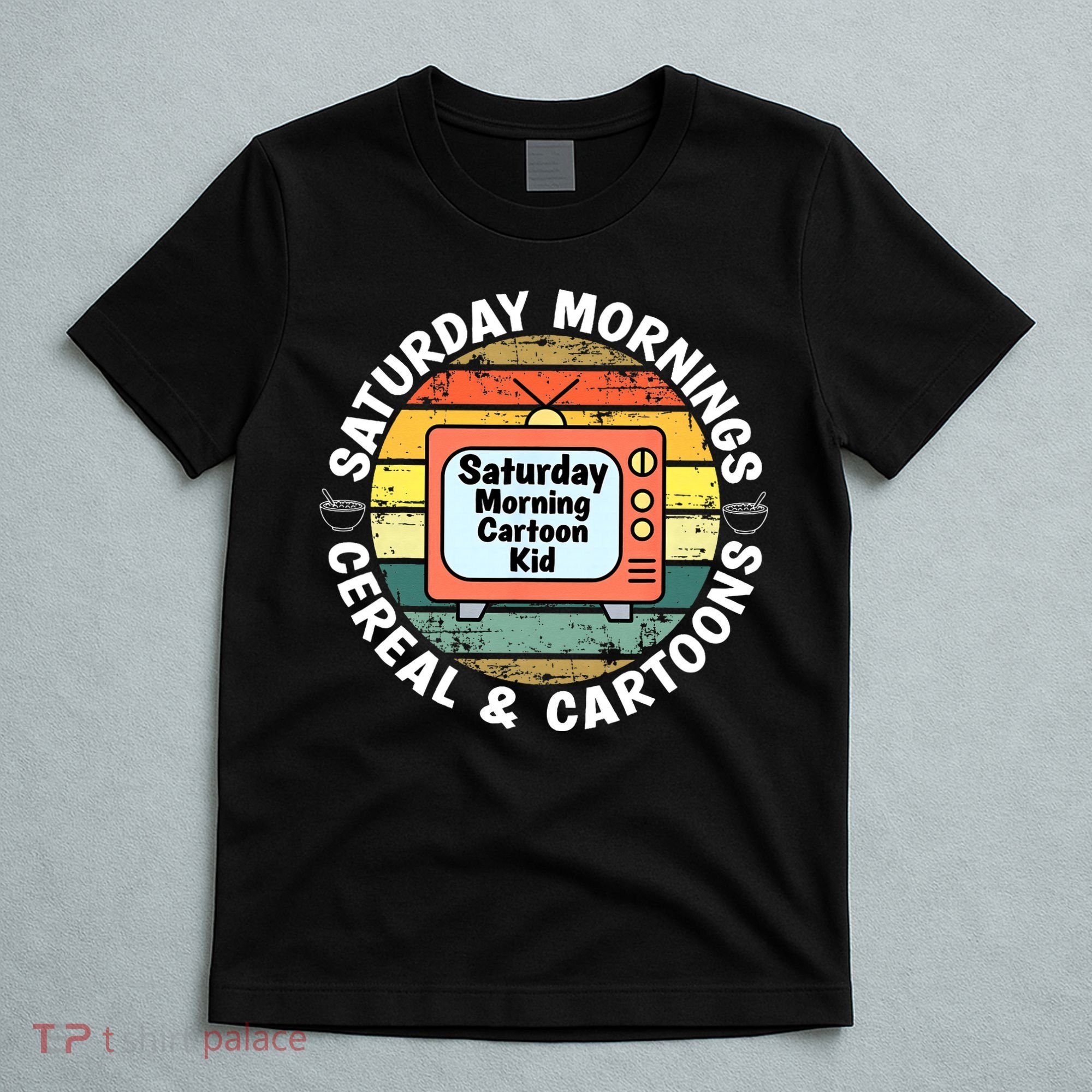 70s 80s 90s Retro Saturday Mornings Cereal And Cartoons T-Shirt