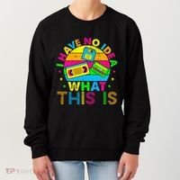 70s 80s 90s Outfit I Have No Idea Women's Sweatshirt thumb 0