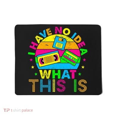70s 80s 90s Outfit I Have No Idea Mousepad