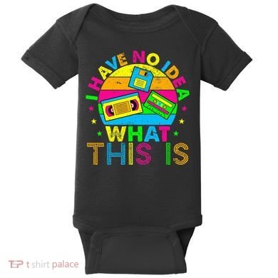 70s 80s 90s Outfit I Have No Idea Baby Bodysuit
