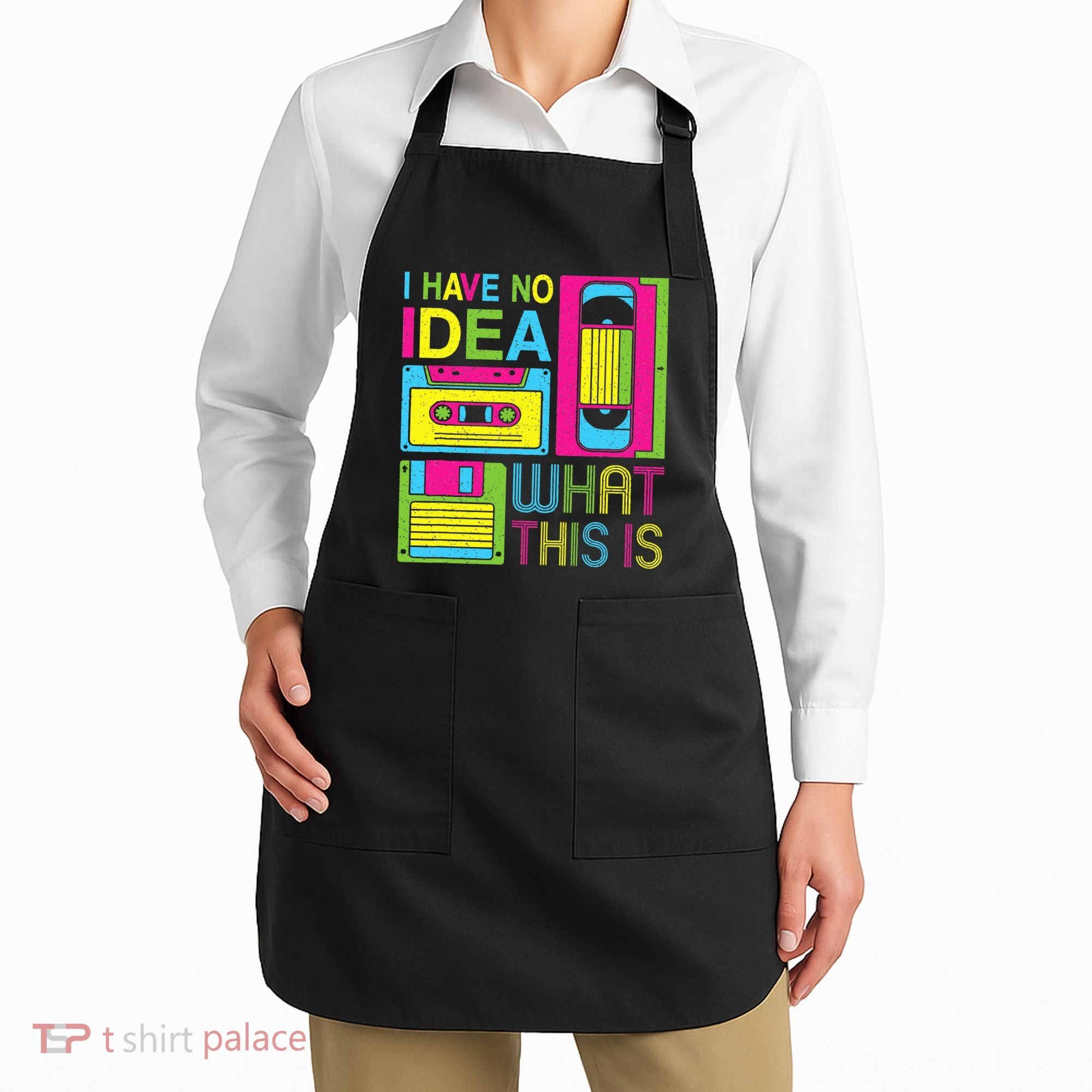 70s 80s 90s Outfit I Have No Idea What This Is Apron