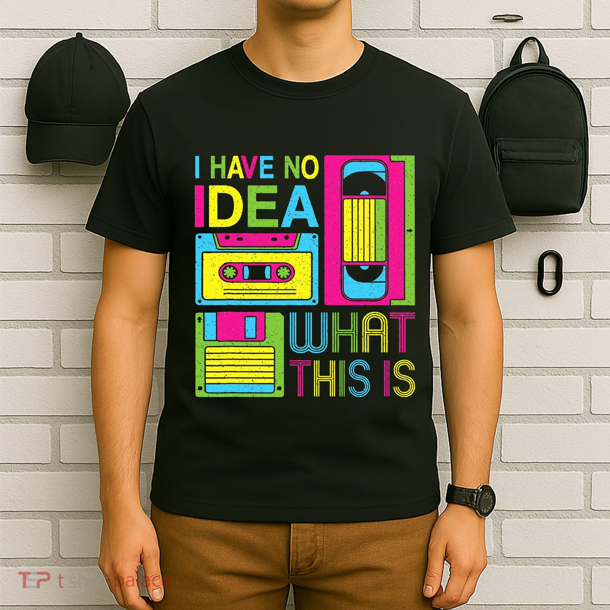 70s 80s 90s Outfit I Have No Idea What This Is T-Shirt