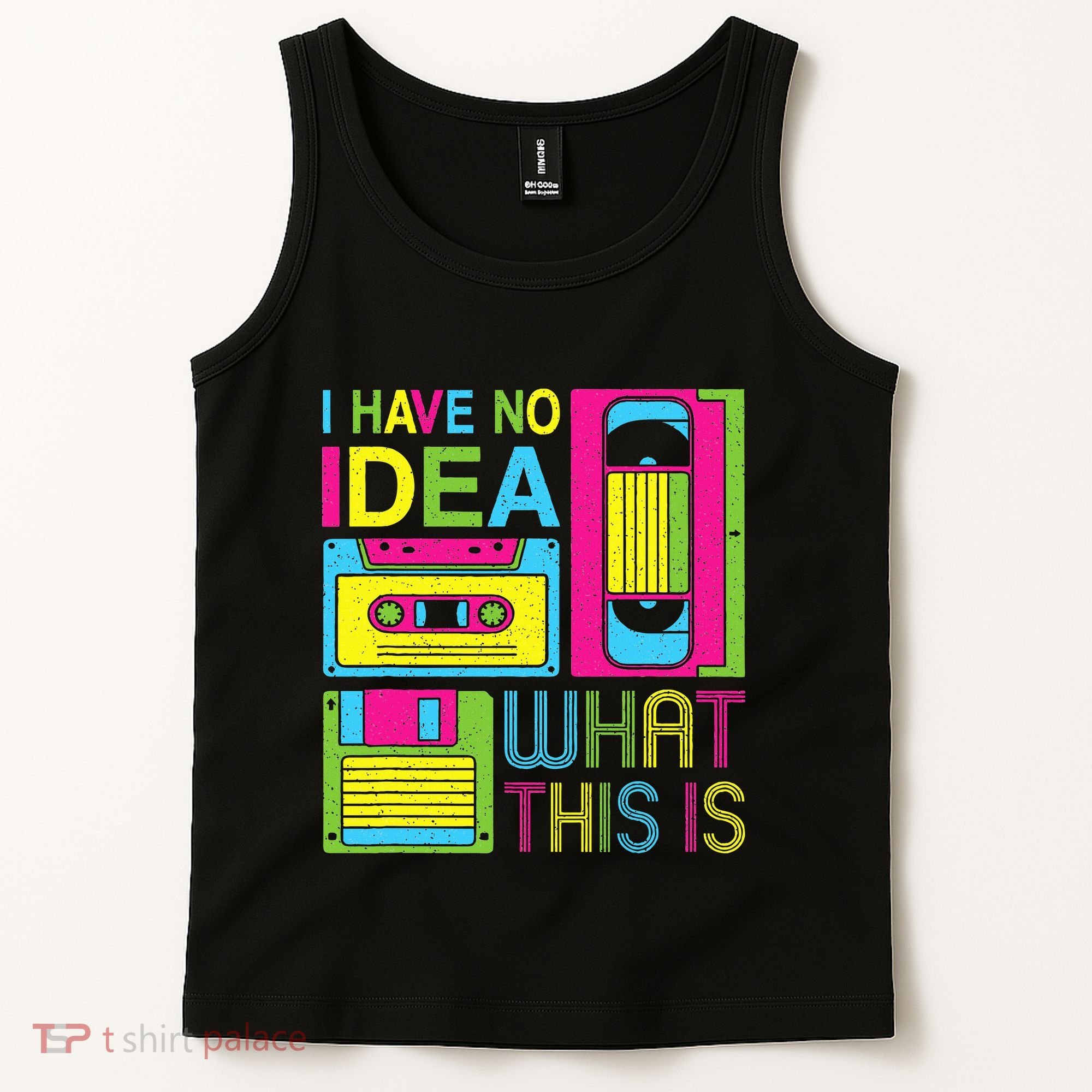 70s 80s 90s Outfit I Have No Idea What This Is Tank Top