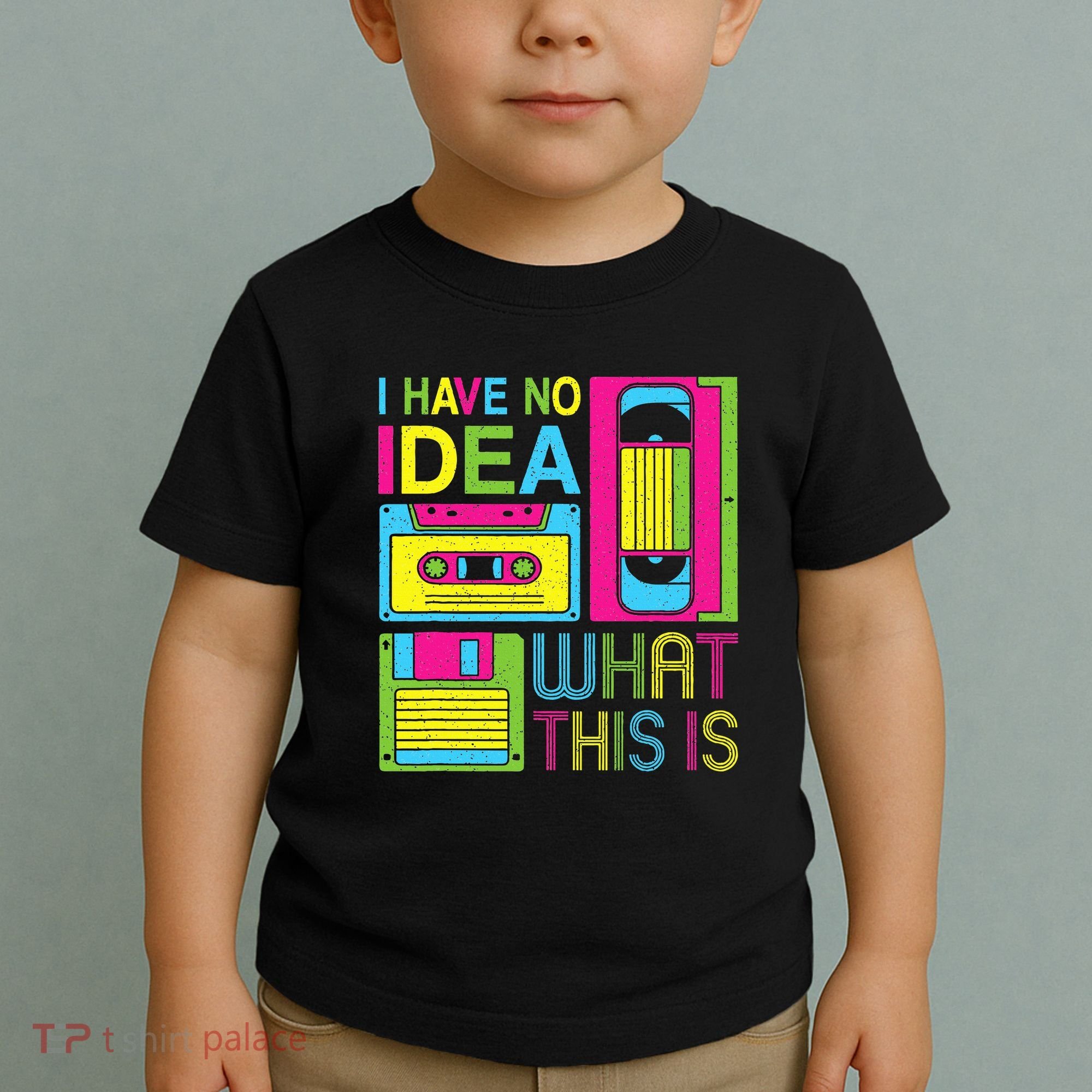 70s 80s 90s Outfit I Have No Idea What This Is Toddler T-Shirt