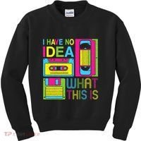 70s 80s 90s Outfit I Have No Idea What This Is Kids Sweatshirt thumb 0