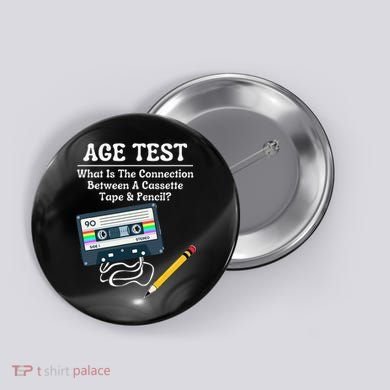 70S 80S 90S Vintage Cassette Tape & Pencil Funny Age Test Button
