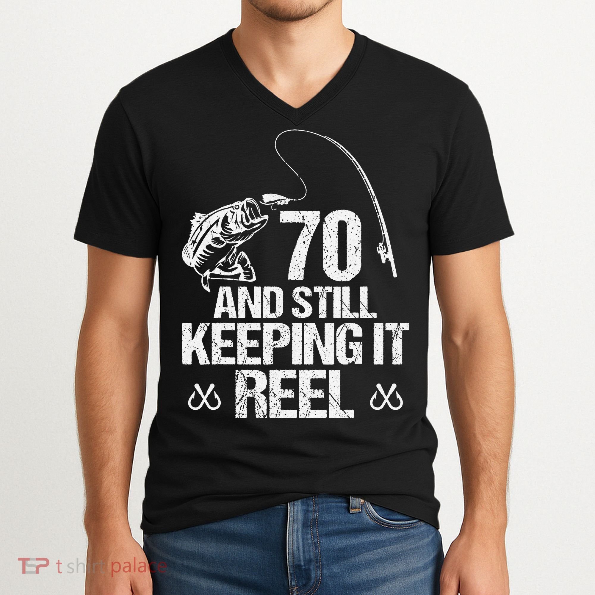 70 And Still Keeping It Reel Fishing 70th Birthday Gifts V-Neck T-Shirt