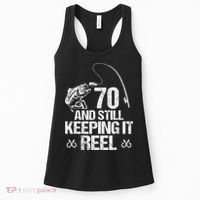 70 And Still Keeping It Reel Fishing 70th Birthday Gifts Women's Tank Top thumb 0