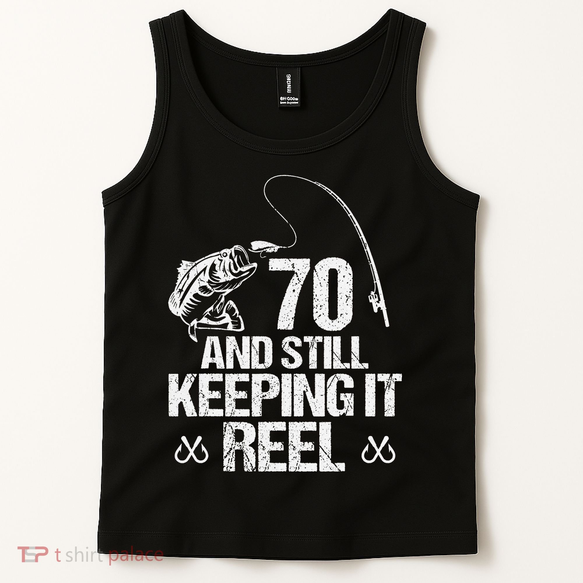 70 And Still Keeping It Reel Fishing 70th Birthday Gifts Tank Top
