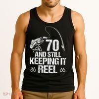 70 And Still Keeping It Reel Fishing 70th Birthday Gifts Tank Top thumb 3