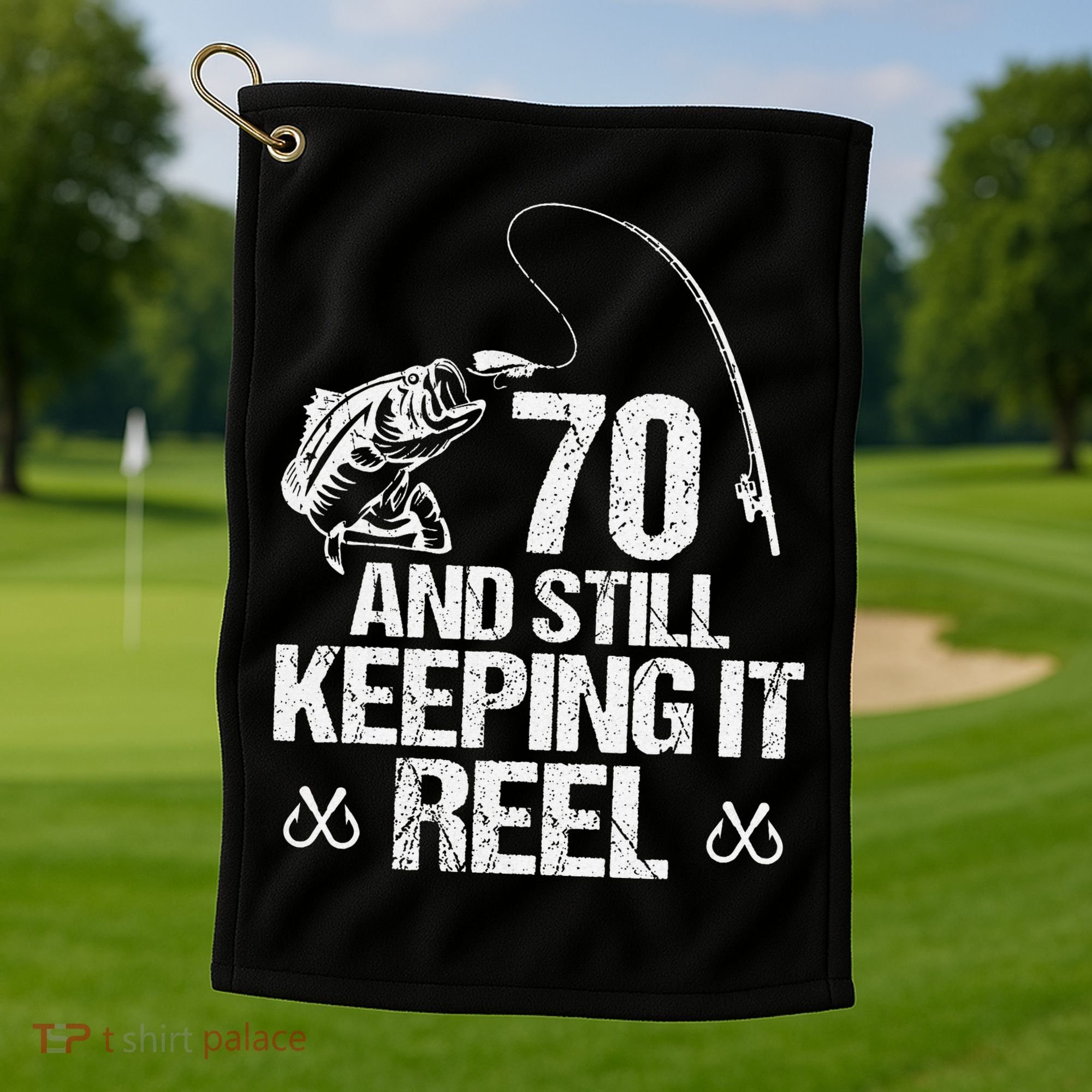 70 And Still Keeping It Reel Fishing 70th Birthday Gifts Golf Towel
