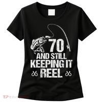70 And Still Keeping It Reel Fishing 70th Birthday Gifts Women's T-Shirt thumb 0