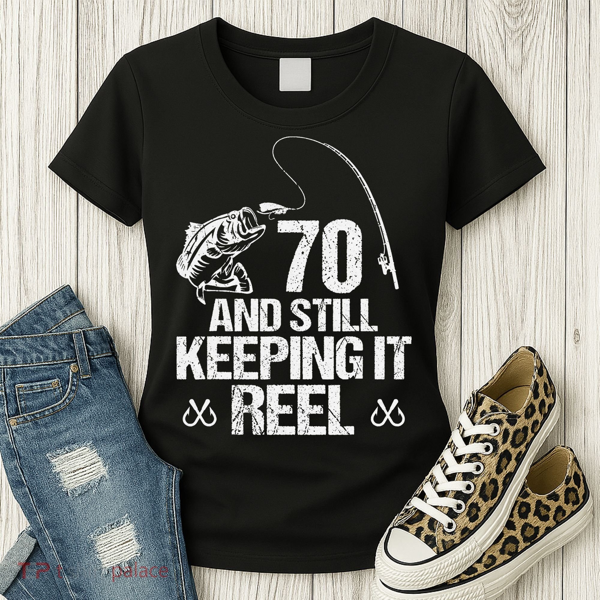 70 And Still Keeping It Reel Fishing 70th Birthday Gifts Women's T-Shirt